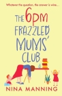 The 6pm Frazzled Mums' Club Cover Image