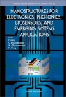 Nanostructures for Electronics, Photonics, Biosensors, and Emerging Systems Applications By Faquir C. Jain (Editor), C. Broadbridge (Editor), M. Gherasimova (Editor) Cover Image