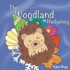 The Woodland Hedgehog Cover Image