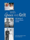 With Grace and Grit: Life Stories of John & Eileen Landis By John Landis, Eileen Landis, Jean Kilheffer Hess (As Told to) Cover Image
