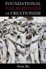 Foundational Falsehoods of Creationism By Aron Ra Cover Image