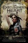 The Executioner's Heart: A Newbury & Hobbes Investigation By George Mann Cover Image