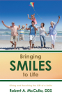Bringing Smiles to Life: Giving and Receiving the Gift of a Smile By Robert A. McCulla Cover Image