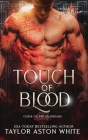 Touch of Blood: A Dark Paranormal Romance By Taylor Aston White Cover Image