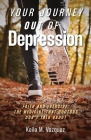 Your Journey Out of Depression: Faith and Exercise: the Medicine That Doctors Don't Talk About By Keila M. Vazquez Cover Image