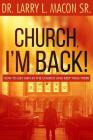 Church, I'm Back!: How to Get Men Into Church and Keep Them There Cover Image