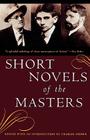 Short Novels of the Masters By Charles Neider (Editor) Cover Image