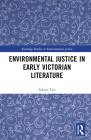 Environmental Justice in Early Victorian Literature By Adrian Tait Cover Image