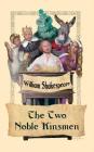 The Two Noble Kinsmen By William Shakespeare Cover Image