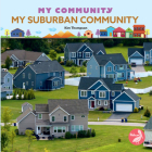 My Suburban Community (My Community) By Kim Thompson Cover Image