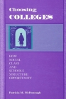Choosing Colleges: How Social Class and Schools Structure Opportunity Cover Image