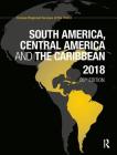 South America, Central America and the Caribbean 2018 By Europa Publications (Editor) Cover Image