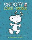 Peanuts: Snoopy Loves to Doodle: Create and Complete Pictures with the Peanuts Gang By Charles M. Schulz (Created by) Cover Image