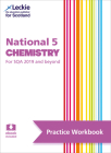Leckie National 5 Chemistry for SQA and Beyond – Practice Workbook: Practise and Learn SQA Exam Topics By Barry McBride, Maria D’Arcy, Bob Wilson, Graeme Wilson, Leckie Cover Image