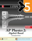 5 Steps to a 5: AP Physics 2: Algebra-Based 2020 Cover Image