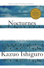 Nocturnes: Five Stories of Music and Nightfall (Vintage International) By Kazuo Ishiguro Cover Image