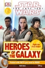 DK Reader L2 Star Wars The Last Jedi™ Heroes of the Galaxy (DK Readers Level 2) By DK, Ruth Amos Cover Image