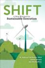 Shift: A New Mindset for Sustainable Execution Cover Image