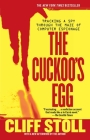 The Cuckoo's Egg: Tracking a Spy Through the Maze of Computer Espionage By Cliff Stoll Cover Image