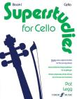 Superstudies for Cello, Bk 1 (Faber Edition: Superstudies #1) By Patt Legg Cover Image