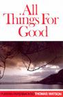 All Things for Good: (Puritan Paperbacks) Cover Image
