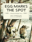 Egg Marks the Spot: A Skunk and Badger Story By Amy Timberlake, Jon Klassen (Illustrator) Cover Image
