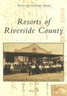 Resorts of Riverside County (Postcard History) Cover Image