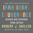 Irrational Exuberance: Revised and Expanded Third Edition By Mike Chamberlain (Read by), Robert J. Shiller Cover Image
