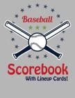 Baseball Scorebook With Lineup Cards: 50 Scoring Sheets For Baseball By Francis Faria Cover Image