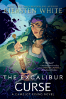 The Excalibur Curse (Camelot Rising Trilogy #3) Cover Image
