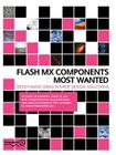 Flash MX Components Most Wanted: Ready Made Drag 'n' Drop Design Solutions Cover Image