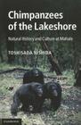 Chimpanzees of the Lakeshore: Natural History and Culture at Mahale Cover Image