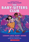 Logan Likes Mary Anne! (Baby-Sitters Club Graphic Novel #8) By Ann M. Martin, Gale Galligan (Illustrator) Cover Image
