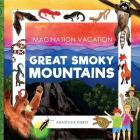 Imagination Vacation Great Smoky Mountains By Carey Jones (Editor), Anne Victory (Editor), Anastasia Kierst Cover Image