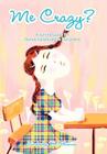 Me Crazy? By Kimberley B. Whisman Cover Image