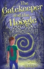 The Gatekeeper and the Hoogle By Den Hedges Cover Image