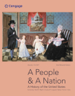 A People and a Nation: A History of the United States, Volume I: To 1877, Brief Edition By Mary Beth Norton, Jane Kamensky, Carol Sheriff Cover Image