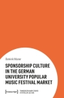 Sponsorship Culture in the German University Popular Music Festival Market  Cover Image
