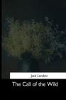 The Call of the Wild By Jack London Cover Image