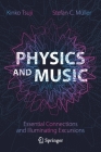 Physics and Music: Essential Connections and Illuminating Excursions Cover Image