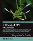 Iclone 4.31 3D Animation Beginner's Guide Cover Image