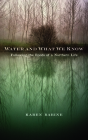 Water and What We Know: Following the Roots of a Northern Life By Karen Babine Cover Image