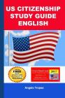 Us Citizenship Study Guide English By Angelo Tropea Cover Image