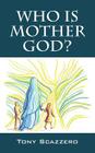 Who Is Mother God? Cover Image