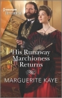His Runaway Marchioness Returns By Marguerite Kaye Cover Image