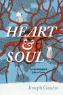Heart and Soul By Joseph Gascho Cover Image
