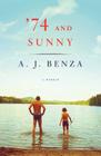 '74 and Sunny By A. J. Benza Cover Image