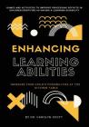 Enhancing Learning Abilities: Increase Your Child's Possibilities at the Kitchen Table By Carolyn Scott, Nadya Bepontbriand (Editor) Cover Image