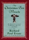 The Christmas Box Miracle: My spiritual Journey of Destiny, Healing and Hope By Richard Paul Evans Cover Image