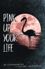 Pink Up Your Life: Fancy Full Moon Flamingo Notebook for Pink Lifestyle Flamingo Lovers By Skizzenmonster Flamingo Notebooks Cover Image